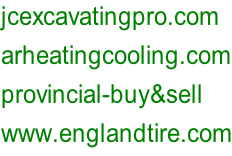 jcexcavatingpro.com arheatingcooling.com provincial-buy&sell www.englandtire.com
